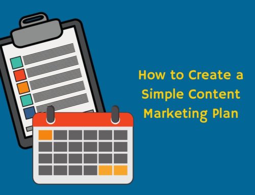 How to Create a Simple Content Marketing Plan